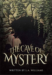 The Cave of Mystery (L a Williams)