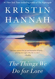 The Things We Do for Love: A Novel (Hannah, Kristin)