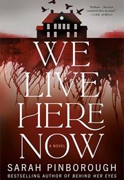We Live Here Now (Sarah Pinborough)