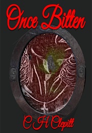 Once Bitten (C H Clepitt)