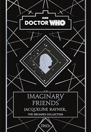 Doctor Who: Imaginary Friends (Jacqueline Rayner)