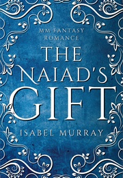 The Naiad's Gift (Isabel Murray)