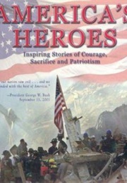 America's Heroes: Inspiring Stories of Courage, Sacrifice and Patriotism (Sports Publishing)