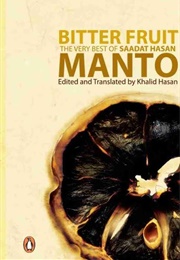 Bitter Fruit : The Very Best of Saadat Manto (Saadat Hasan Manto)