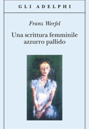 Una Scrittura Femminile Azzurro Pallido (Franz Werfer)