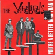 You&#39;re a Better Man Than I - The Yardbirds
