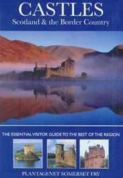 Castles Scotland & the Border Country (Fry, Plantagenet Somerset)