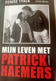 Mijn Leven Met Patrick Haemers (Denise Tyack)