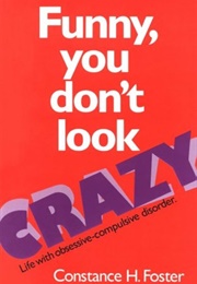 Funny, You Don't Look Crazy (Constance H. Foster)