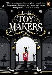 The Toymakers: This Christmas, Be Completely Swept Into the Magic of This Enchanting and Utterly Gri (Dinsdale, Robert)