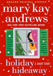 Holiday Hideaway (Mary Kay Andrews)