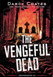 The Vengeful Dead (Darcy Coates)
