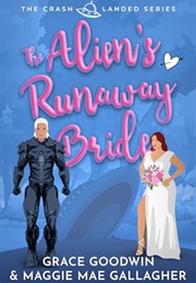The Alien's Runaway Bride (Grace Goodwin)