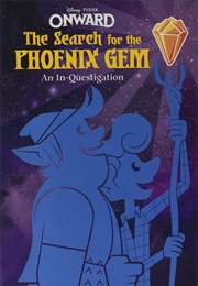 The Search for the Phoenix Gem (Onwards)