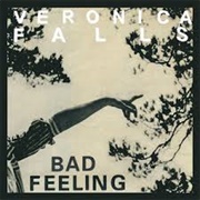 Veronica Falls - Bad Feelinf
