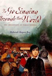 To Go Singing Through the World (Deborah Kogan Ray)
