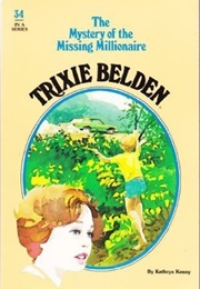 Trixie Belden and the Mystery of the Missing Millionaire (Kathryn Kenny)