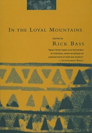 In the Loyal Mountains (Rick Bass)