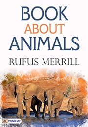 Book About Animals (Merrill, Rufus)