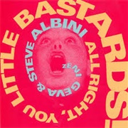 Zeni Geva – All Right You Little Bastards