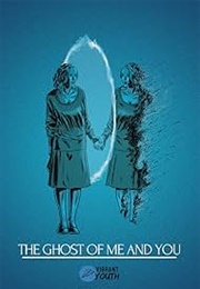 The Ghost of Me and You (2019)