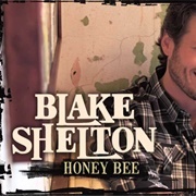 Honey Bee - Blake Shelton