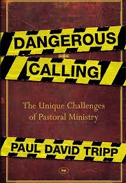 Dangerous Calling (Paul David Tripp)