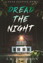 Dread the Night (J.R. Erickson)