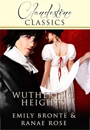 Wuthering Heights: Clandestine Classics (Ranae Rose)