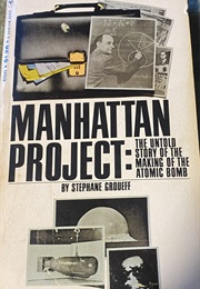 Manhattan Project: The Untold Story of the Making of the Atomic Bomb (Stephane Grouefe)