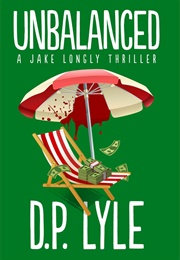 Unbalanced (D.P. Lyle)