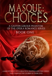 Masque: Choices (Caridad Martin)
