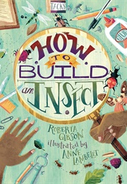 How to Build an Insect (Roberta Gibson)