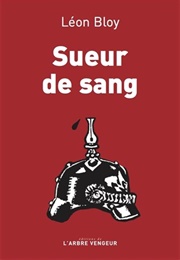 Sueur De Sang (Léon Bloy)