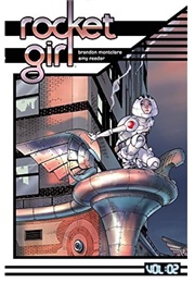 Rocket Girl Vol 2 (Brandon Montclare)