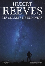 Les Secrets De L'univers (Hubert Reeves)