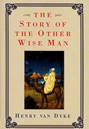 The Other Wise Man (Henry Van Dyke)
