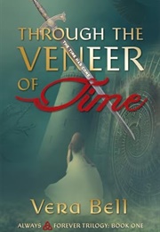 Through the Veneer of Time (Vera Bell)