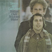Bridge Over Troubled Water (1970) - Simon & Garfunkel