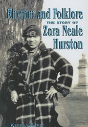 Rhythm and Folklore: The Story of Zora Neale Hurston (Kerrily Sapet)