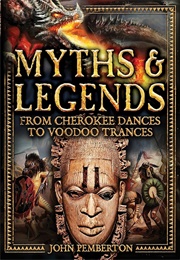 Myths & Legends: From Cherokee Dances Ti Voodoo Trances (John Pemberton)