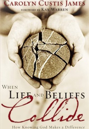 When Life and Beliefs Collide (Carolyn Custis James)