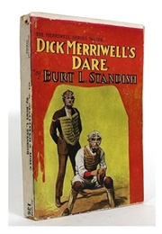 Dick Merriwell's Dare; Or, Brave and Fearless (Burt L. Standish)