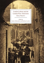 London Labour and the London Poor (Henry Mayhew)