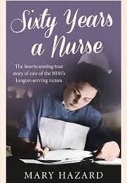 Sixty Years a Nurse (Hazard, Mary)