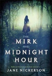 The Mirk and Midnight Hour (Jane Nickerson)
