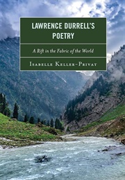 Lawrence Durrell's Poetry: A Rift in the Fabric of the World (Isabelle Keller-Privat)