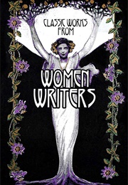 Classic Works From Women Writers (Various Authors)