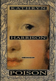 Poison (Kathryn Harrison)