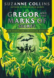 Gregor and the Marks of Secret (Suzanne Collins)